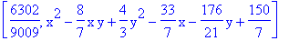 [6302/9009, x^2-8/7*x*y+4/3*y^2-33/7*x-176/21*y+150/7]